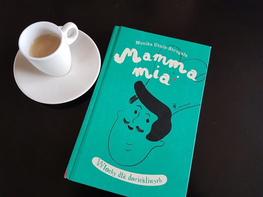 Monika Utnik-Strugała: Mamma mia