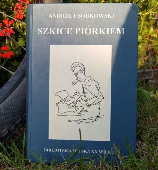 Andrzej Bobkowski: Szkice piórkiem